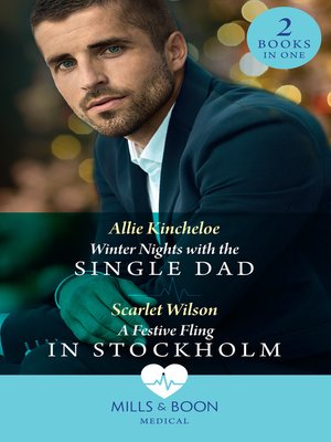 cover image of Winter Nights With the Single Dad / A Festive Fling In Stockholm